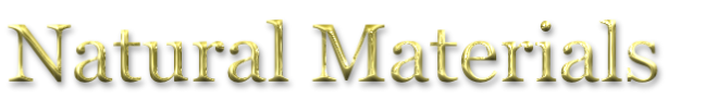 Natural Materials
